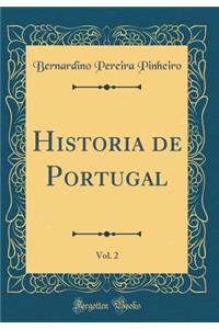 Historia de Portugal, Vol. 2 (Classic Reprint)