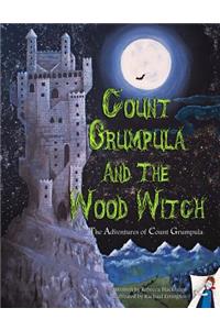 Count Grumpula and the Wood Witch