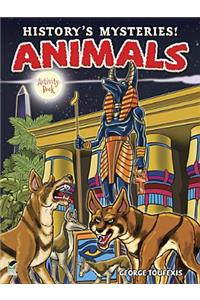 History'S Mysteries! Animals: Activity Book