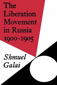 The Liberation Movement in Russia 1900 1905