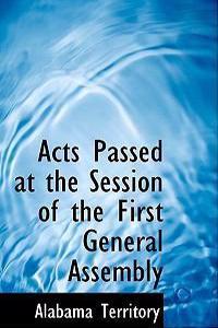 Acts Passed at the Session of the First General Assembly