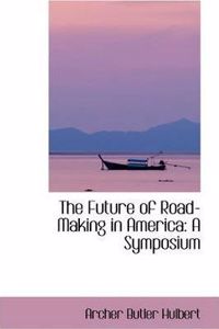 The Future of Road-Making in America