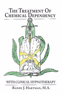Treatment of Chemical Dependency with Clinical Hypnotherapy