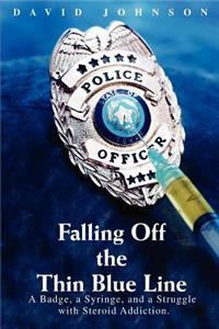 Falling Off The Thin Blue Line