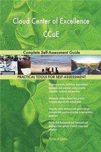 Cloud Center of Excellence CCoE Complete Self-Assessment Guide