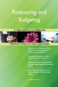 Forecasting and Budgeting A Clear and Concise Reference