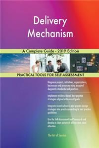 Delivery Mechanism A Complete Guide - 2019 Edition