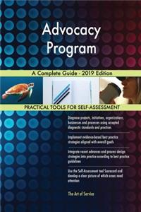 Advocacy Program A Complete Guide - 2019 Edition