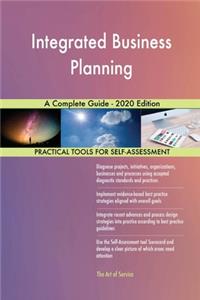 Integrated Business Planning A Complete Guide - 2020 Edition