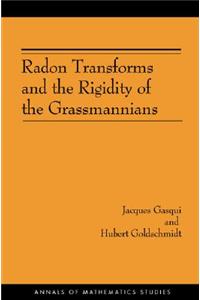 Radon Transforms and the Rigidity of the Grassmannians