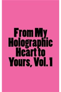 From My Holographic Heart to Yours