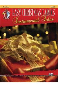 Easy Christmas Carols Instrumental Solos: Trombone, Level 1