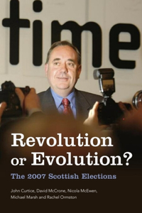 Revolution or Evolution? The 2007 Scottish Elections