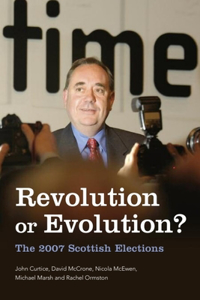 Revolution or Evolution? the 2007 Scottish Elections