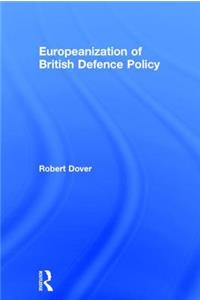 Europeanization of British Defence Policy