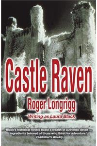 Castle Raven: (Writing as Laura Black)