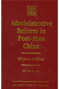 Administrative Reform in Post-Mao China