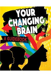 Your Changing Brain