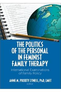 Politics of the Personal in Feminist Family Therapy