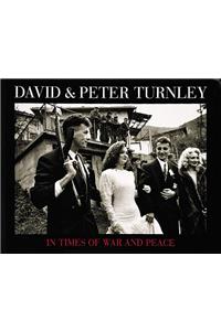 David and Peter Turnley: in Times of War and Peace
