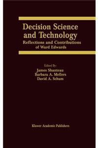 Decision Science and Technology