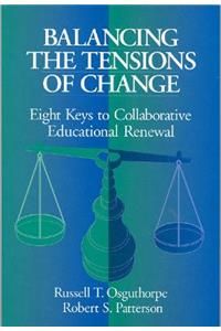 Balancing the Tensions of Change: Eight Keys to Collaborative Educational Renewal