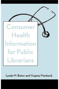 Consumer Health Information for Public Librarians