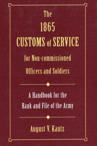 1865 Customs of Service for Non-Commissioned Officers and Soldiers