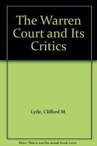 The Warren Court and Its Critics