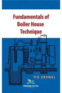 Fundamentals of Boiler House Technique