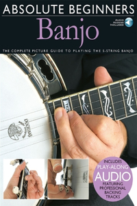 Absolute Beginners - Banjo the Complete Picture Guide to Playing the Banjo - Book/Online Audio
