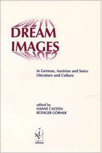 Dream Images in German, Austrian and Swiss Literature and Culture