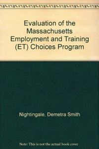 Evaluation of the Massachusetts Employment and Training (ET) Choices Program