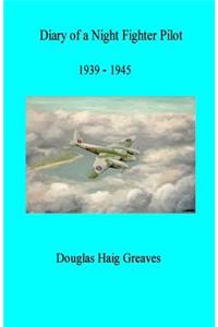 Diary of a Night Fighter Pilot 1939 - 1945