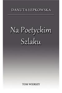 Na Poetyckim Szlaku