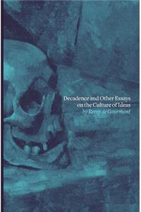 Decadence and Other Essays on the Culture of Ideas