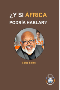 ¿Y SI ÁFRICA PODRÍA HABLAR? - Celso Salles