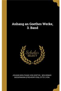 Anhang an Goethes Werke, 3. Band