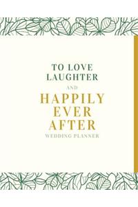 To Love Laughter and Happily Ever After