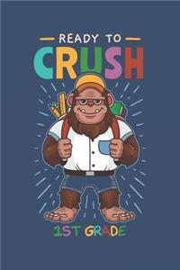 Ready To Crush 1st Grade