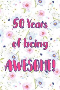 50 Years Of Being Awesome
