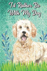I'd Rather Be With My Dog