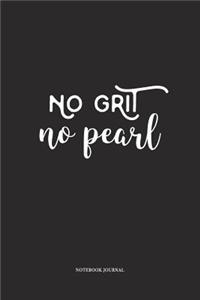 No Grit No Pearl