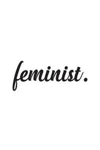 Feminist