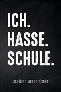 Ich. Hasse. Schule. Schüler Timer 2019/20