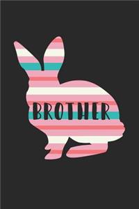 Easter Notebook - Brother Bunny Funny Easter for Brother Easter Gift - Easter Journal - Easter Diary