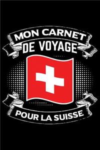 Mon Carnet de Voyage pour la Suisse