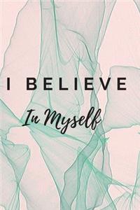 I Believe In Myself