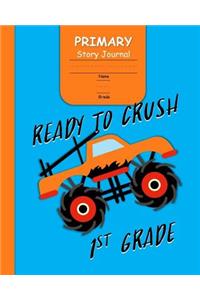 Ready to Crush 1st Grade Primary Story Journal