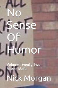 No Sense Of Humor